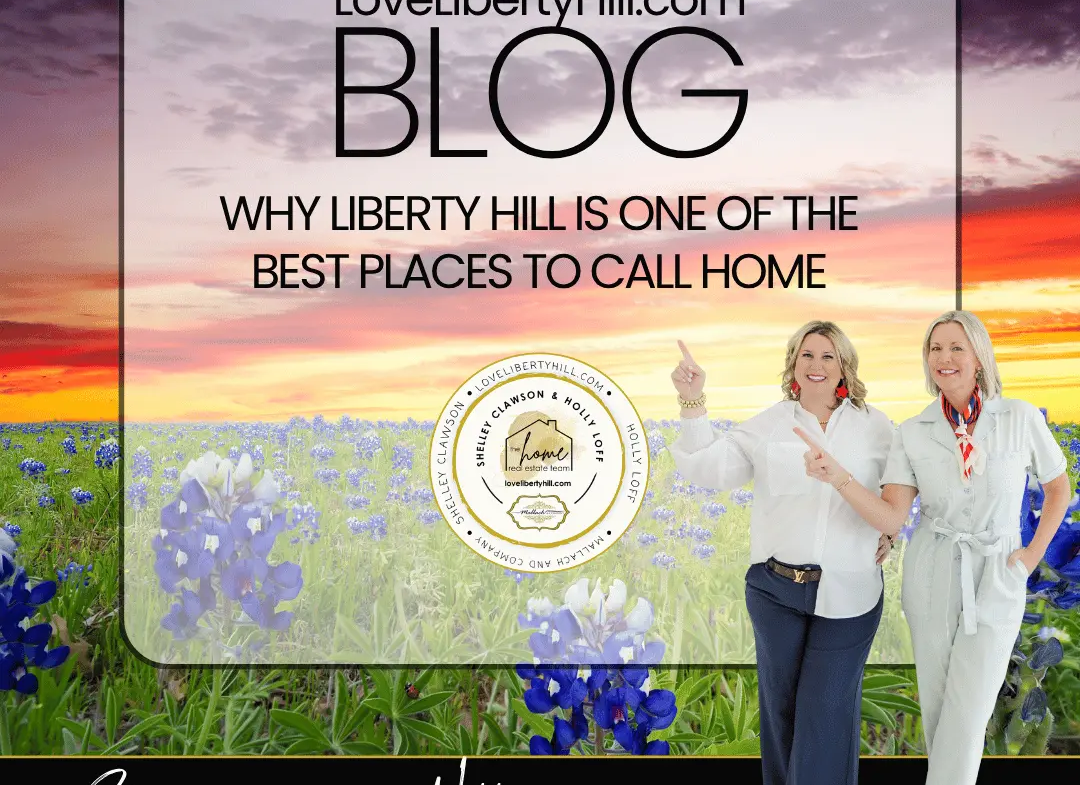 Why Liberty Hill, TX Is One Of The Best Places To Call Home Love Liberty Hill LoveLibertyHill.com