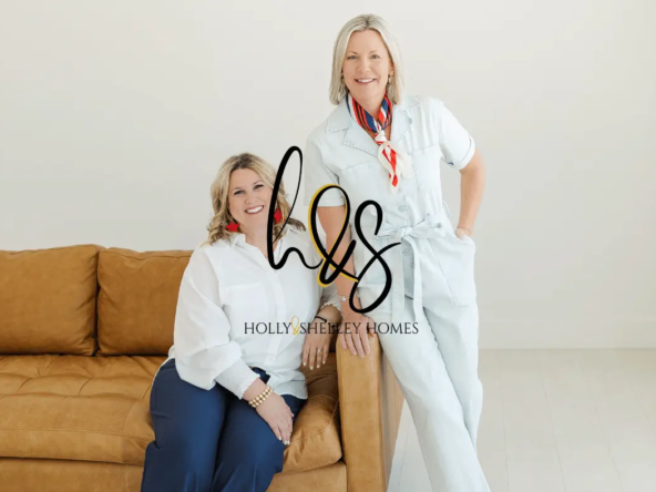 Introducing Holly & Shelley Homes